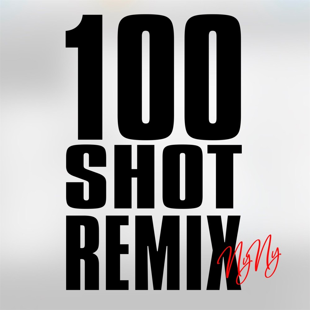 100 Shot (YnYn Remix) (Explicit) (YnYn Remix|Explicit)