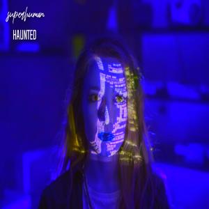 Listen to Superhuman song with lyrics from Haunted