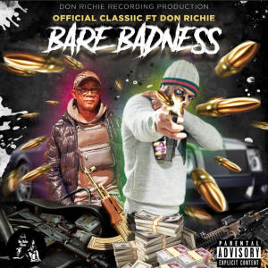 อัลบัม Bare Badness (feat. Official Classiic) ศิลปิน Don Richie Music