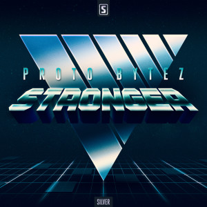 收聽Proto Bytez的Stronger歌詞歌曲