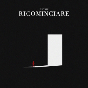 Listen to Ricominciare song with lyrics from Rhyme