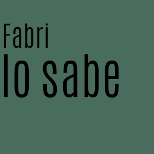 Listen to Lo Sabe (Explicit) song with lyrics from Fabri