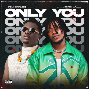 Album Only You (Remix) [Explicit] from Femi Capless
