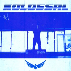อัลบัม Kolossal ศิลปิน Sowdiak
