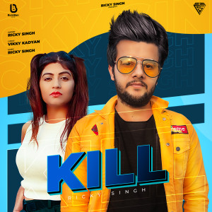 Dengarkan lagu Kill nyanyian Ricky Singh dengan lirik