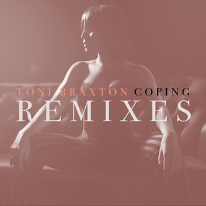 ดาวน์โหลดและฟังเพลง Coping (Stadiumx Remix) พร้อมเนื้อเพลงจาก Toni Braxton