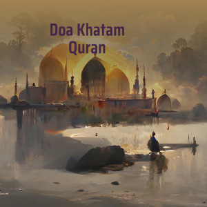 收听Sulthan Musik的Doa Khatam Quran歌词歌曲