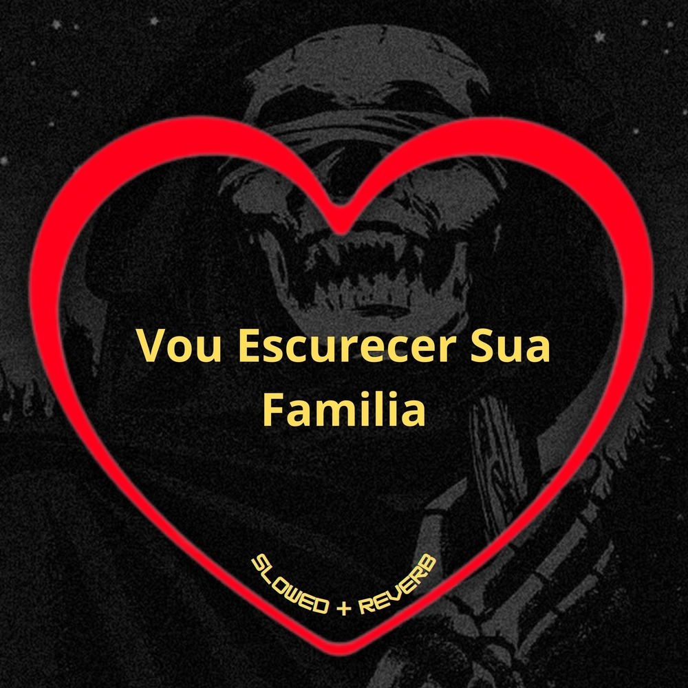 Vou Escurecer Sua Familia (Slowed + Reverb|Explicit)