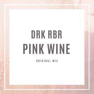 Listen to Pink Wine song with lyrics from DRK RBR