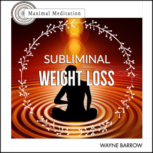 Dengarkan Subliminal Weight Loss lagu dari Wayne Barrow dengan lirik
