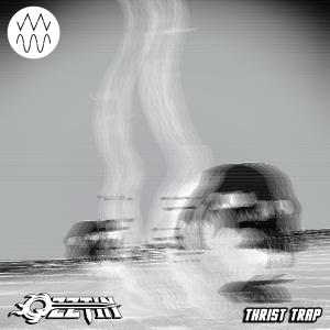 OZZTIN的专辑THIRST TRAP (Explicit)