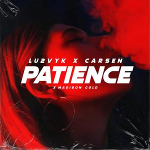 收听Lu2Vyk的Patience歌词歌曲