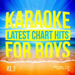 Karaoke - Ameritz的專輯Karaoke - Latest Chart Hits for Boys, Vol. 3