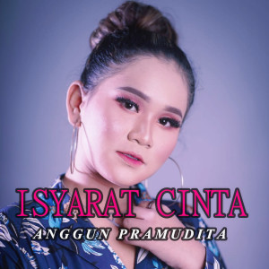 Listen to Isyarat Cinta (Inggris) song with lyrics from Anggun Pramudita