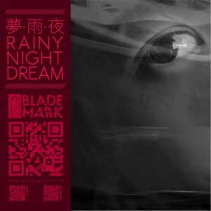 Listen to Rainy Night Dream song with lyrics from 刃记