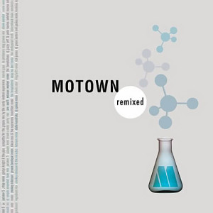 อัลบัม Motown Remixed ศิลปิน Various Artists