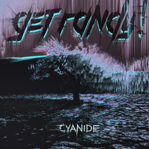 收聽Get Randy!的Cyanide歌詞歌曲