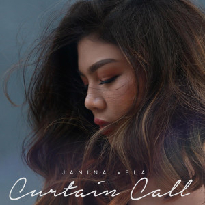 Listen to Curtain Call song with lyrics from Janina Vela