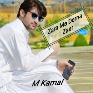 Listen to Zara Ma Derna Zaar song with lyrics from Kamal Khan