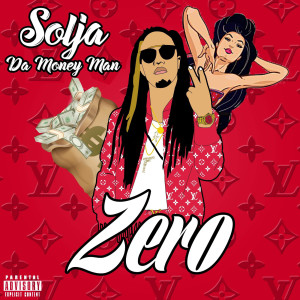 Solja Da Money Man的專輯Zero (Explicit)