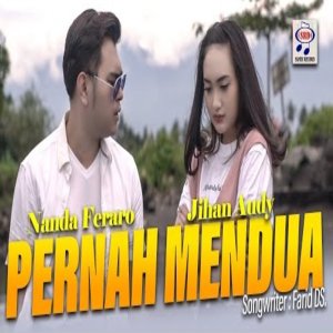 收聽Nanda Feraro的Pernah Mendua歌詞歌曲