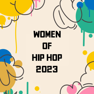 อัลบัม Women of Hip Hop 2023 (Explicit) ศิลปิน Various