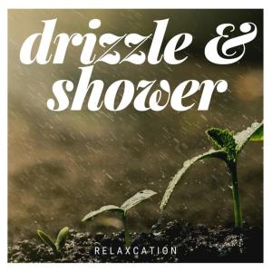 Album Drizzle & Shower from Relaxcation