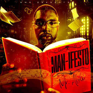 Listen to Man-Ifesto Mr Able song with lyrics from Mr. Able