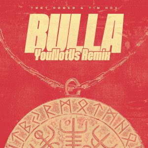 Toby Romeo的專輯Bulla (YouNotUs Remix) (Explicit)