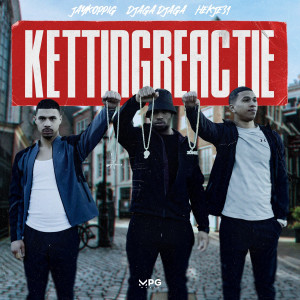 Album Kettingreactie (Explicit) oleh Djaga Djaga