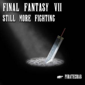 ดาวน์โหลดและฟังเพลง Still More Fighting (From "Final Fantasy 7") [Metal Version] พร้อมเนื้อเพลงจาก PirateCrab