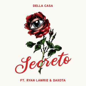 ดาวน์โหลดและฟังเพลง Secreto พร้อมเนื้อเพลงจาก Della Casa