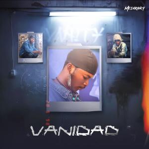 收聽Medoranky的Vanidad (Explicit)歌詞歌曲