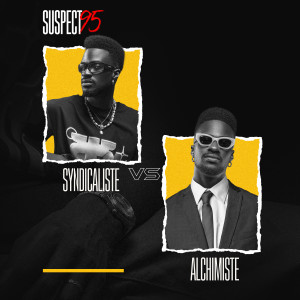 Listen to Syndicaliste vs. Alchimiste song with lyrics from Suspect95