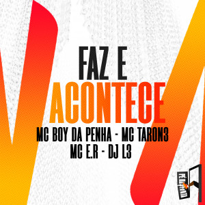 收聽Mc Boy da Penha的Faz E Acontece歌詞歌曲