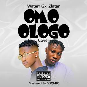 Album Omo Ologo (feat. Zlatan) (Explicit) from Waterr G