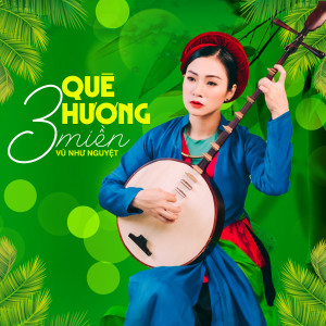 Album Quê Hương Ba Miền oleh Le Ngoc Thuy