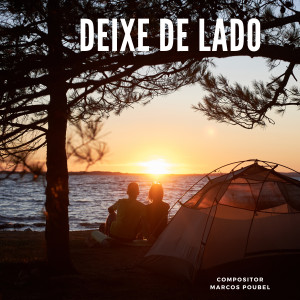 ดาวน์โหลดและฟังเพลง Deixe de Lado พร้อมเนื้อเพลงจาก Marcos Poubel