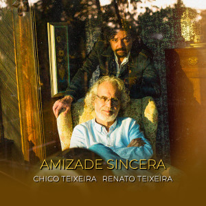 Album Amizade Sincera from Chico Teixeira