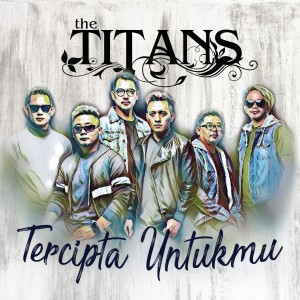 Listen to Tercipta Untukmu song with lyrics from The Titans