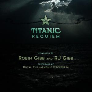 Robin Gibb的專輯Titanic Requiem