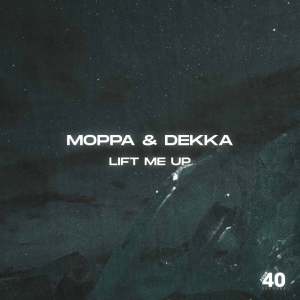 Moppa & Dekka的專輯Lift Me Up