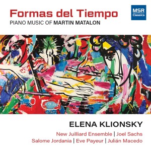 อัลบัม Formas del Tiempo - Piano Music of Martin Matalon ศิลปิน Joel Sachs