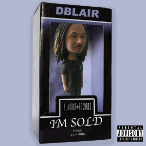 Listen to Im Sold (Explicit) song with lyrics from Dblair