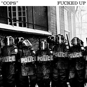 收聽Fucked Up的Cops (Explicit)歌詞歌曲