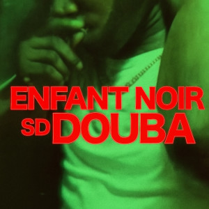 Listen to SD DOUBA song with lyrics from Enfant Noir