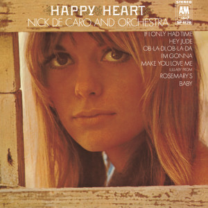 收聽Nick DeCaro And Orchestra的Happy Heart歌詞歌曲