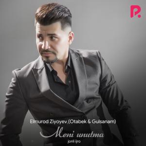 Listen to Meni Unutma (Live) song with lyrics from Elmurod Ziyoyev