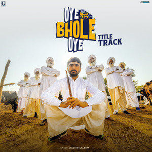Master Saleem的專輯Oye Bhole Oye (Title Track) (From "Oye Bhole Oye")