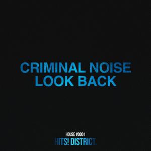 Album Look Back from Criminal Noise